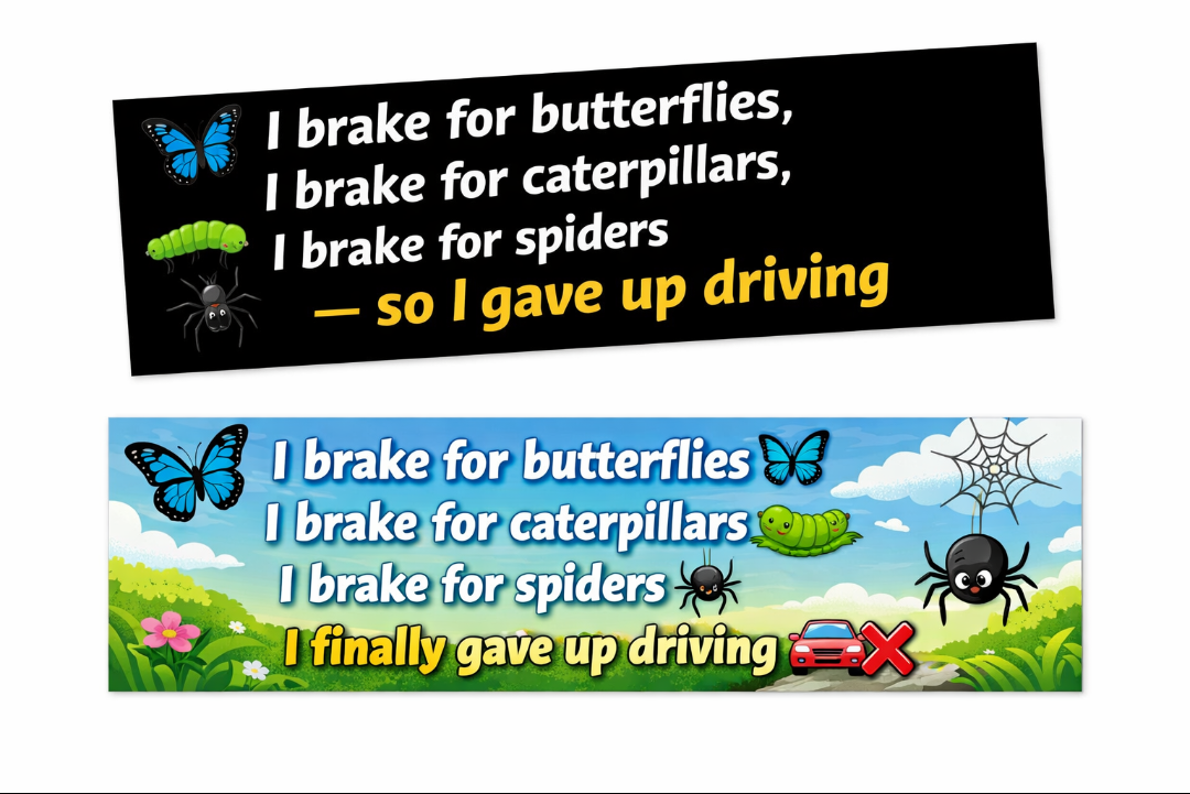 Two humorous bumper stickers with text and graphics on a black background.